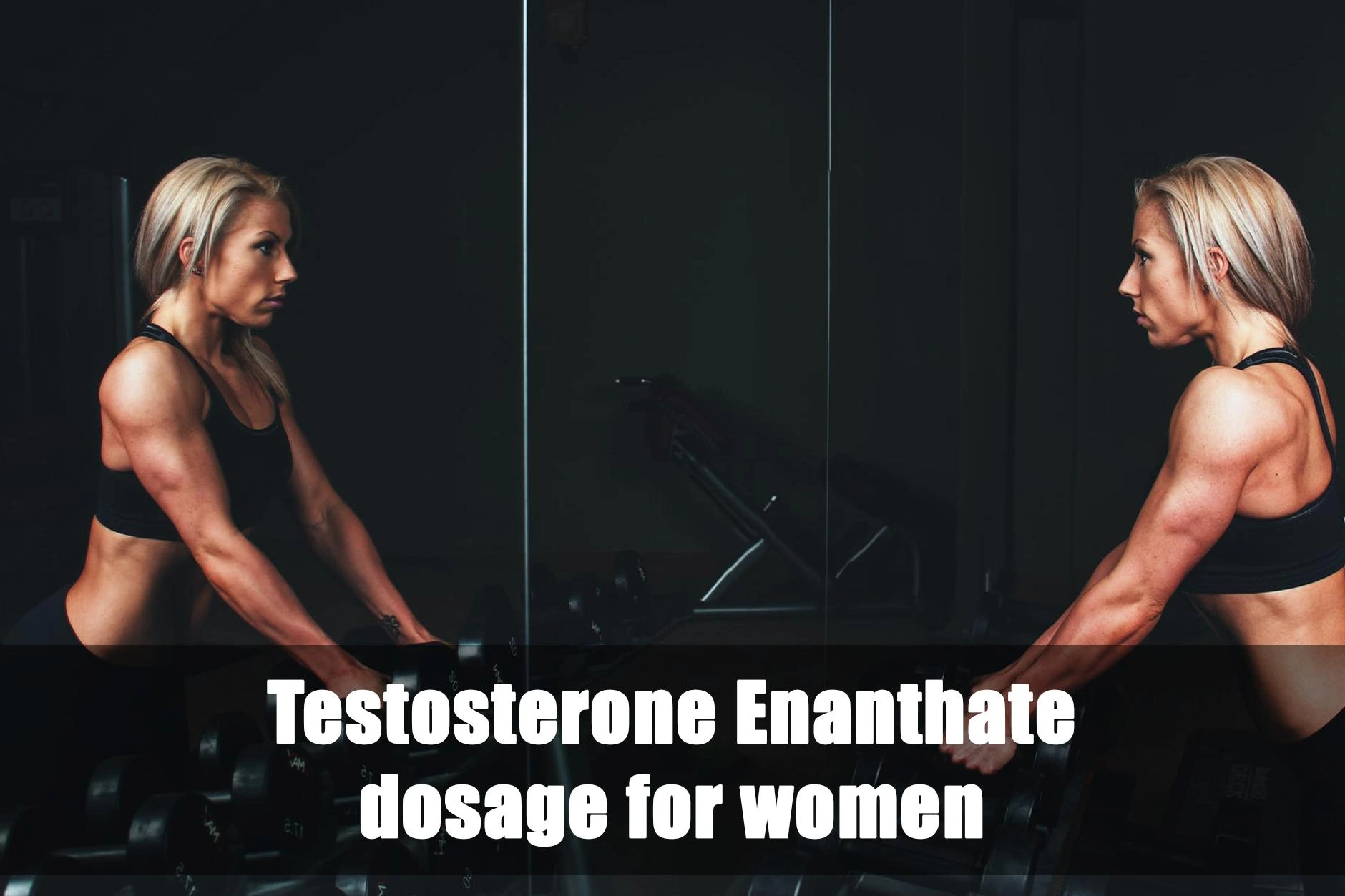 Dosaggio di testosterone enantato per le donne