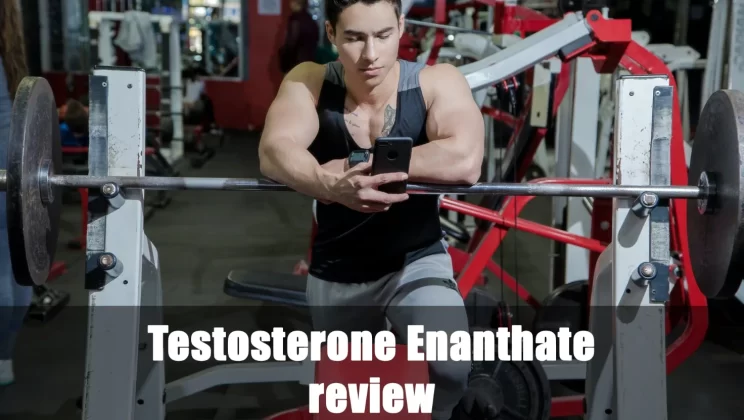 Testosterone Enantato: Recensione Completa, Lati Positivo E Negativo