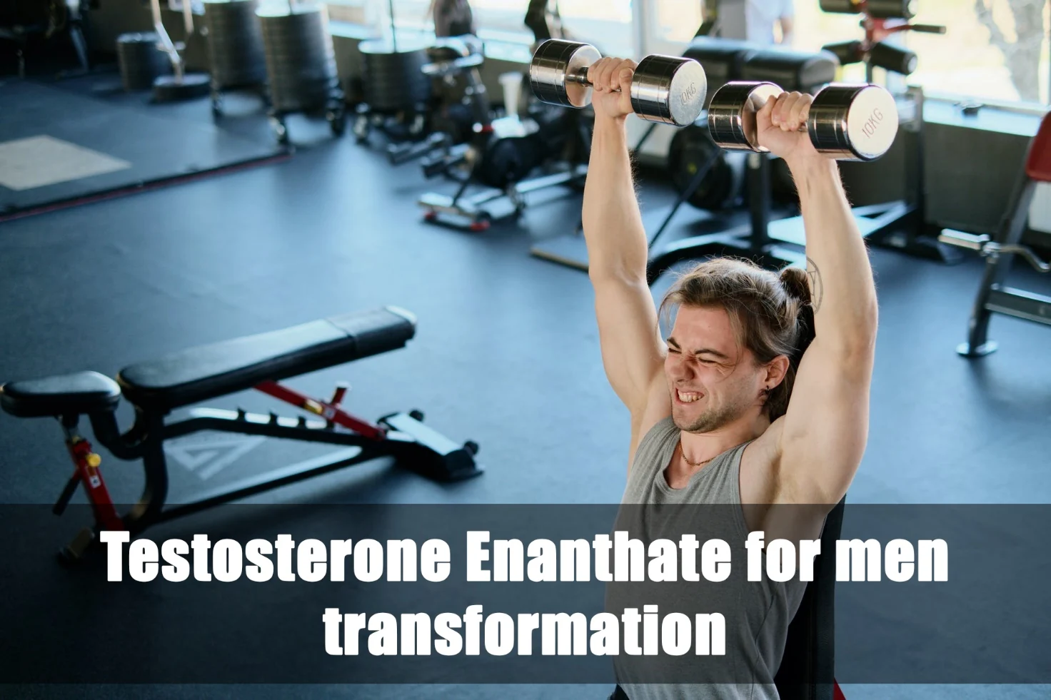 Testosterone Enanthate per la trasformazione degli uomini