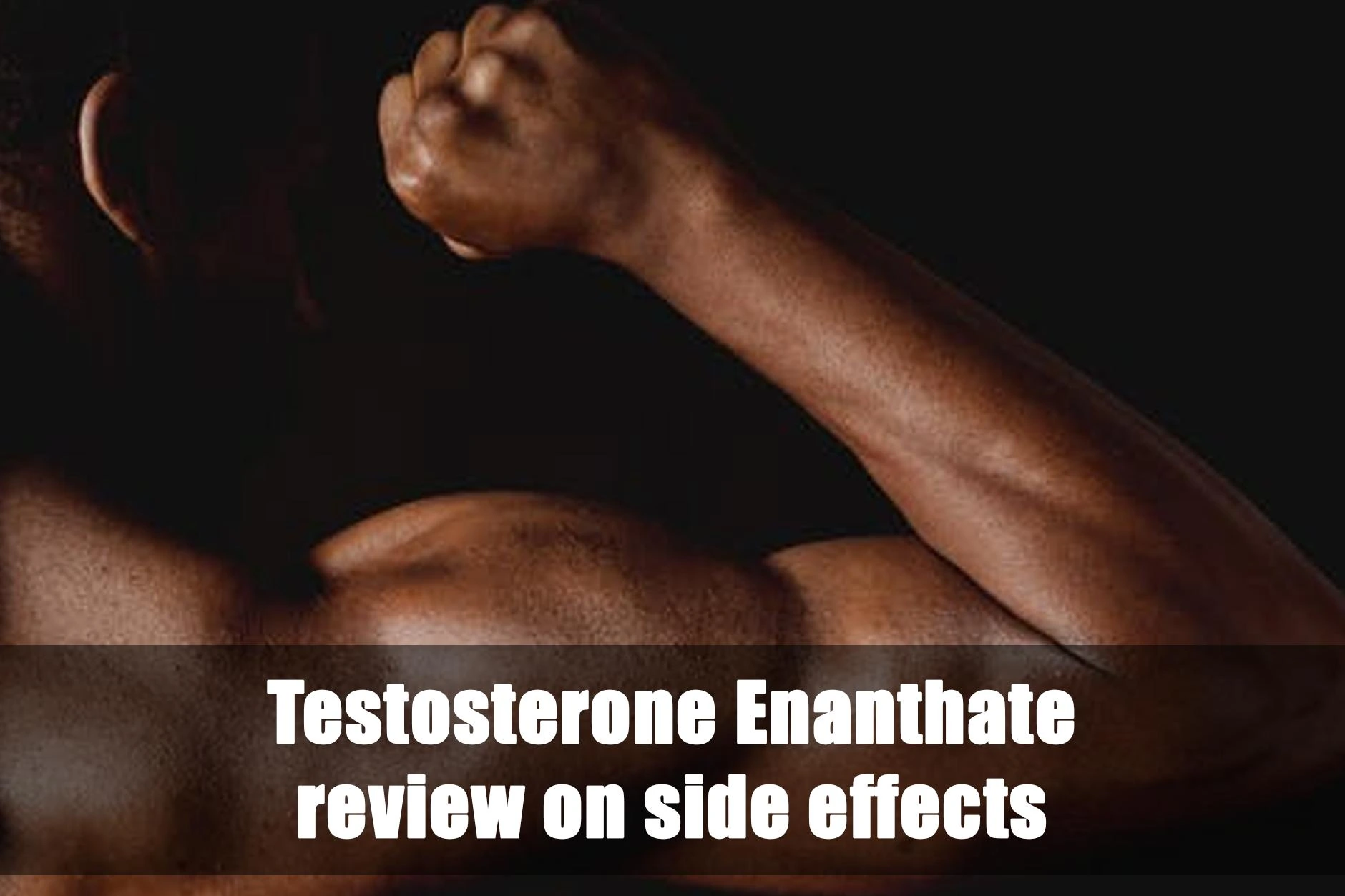 Revisione degli effetti collaterali del testosterone enantato